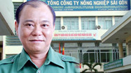 Đình chỉ công tác Tổng giám đốc Tổng công ty nông nghiệp Sài Gòn Lê Tấn Hùng