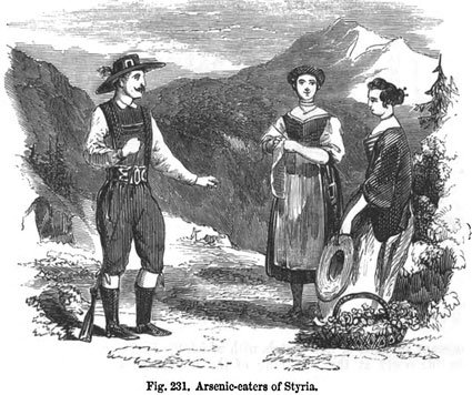 Khu vực Styria xưa rất thích ăn arsenic và coi chúng như một loại thuốc bổ.