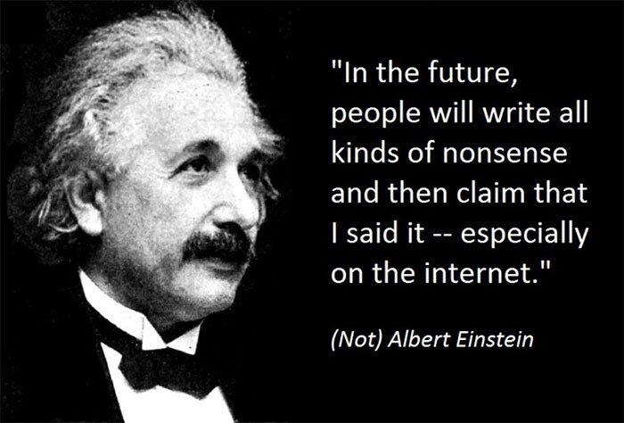 Albert Einstein thường xuyên được gán ghép với những câu nói mà ông chưa từng phát ngôn.