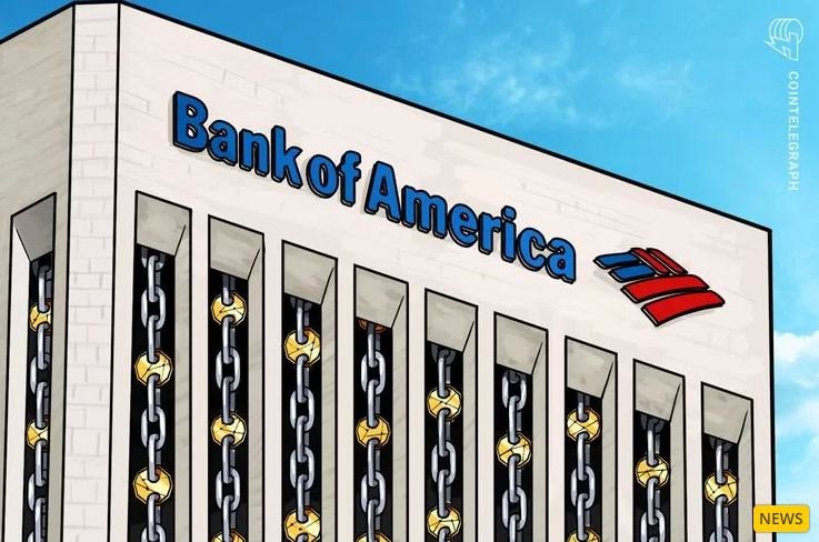 Bank of America tiết lộ bằng sáng chế Blockchain mới với mục tiêu xử lý tiền mặt trong hoạt động ngân hàng