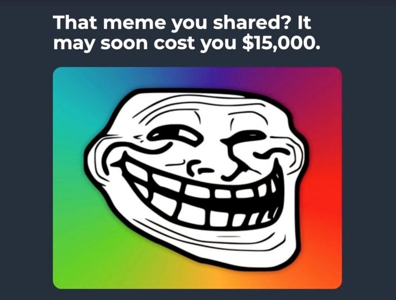 Cẩn thận khi chia sẻ những meme quen thuộc này, bạn có thể bị phạt lên tới 15.000 USD