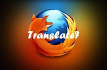 Dịch trang web trên Firefox không thua kém Chrome bằng Google Translate
