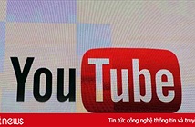 YouTube tung 10.000 nhân viên chuyên kiểm duyệt nội dung đăng tải