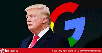 Tổng thống Trump khen CEO Google là "quý ông tuyệt vời" sau khi được gọi điện xin lỗi