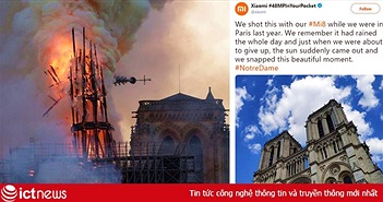 Xiaomi bị chỉ trích vì sử dụng hình ảnh Nhà thờ Đức Bà Paris để quảng cáo điện thoại giữa lúc thảm kịch diễn ra