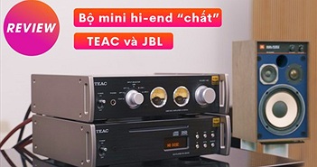 Dàn mini hi-end TEAC - JBL, đậm đặc màu cổ điển, sân khấu âm thanh thuyết phục