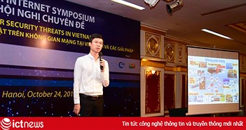 Chuyên gia Cục An toàn thông tin “điểm mặt” 5 nguy cơ an ninh mạng tại Việt Nam Chuyên gia Cục An toàn thông tin “điểm mặt” 5 nguy cơ an ninh mạng tại Việt Nam