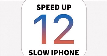 Cách khắc phục sự cố iOS 12 làm chậm iPhone sau khi cập nhật